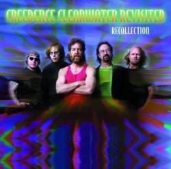 Creedence Clerwater Revisited : Recollection